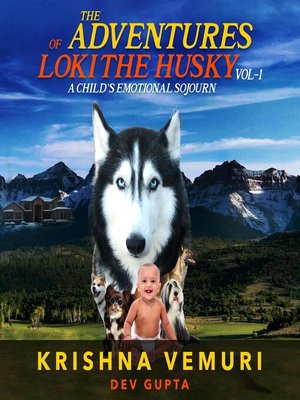 cover image of Adventures of Loki  the Husky  (Vol 1 )